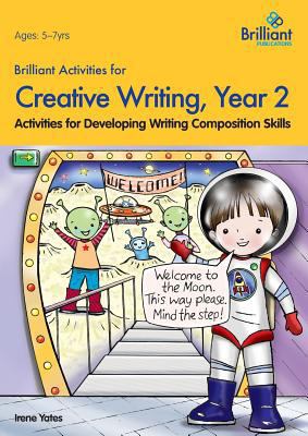 Brilliant Activities for Creative Writing, Year... 0857474642 Book Cover