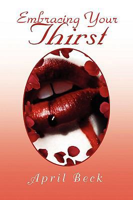 Embracing Your Thirst 1441521720 Book Cover