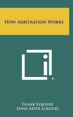 How Arbitration Works 1258306034 Book Cover