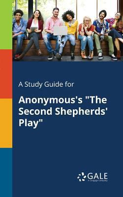 A Study Guide for Anonymous's "The Second Sheph... 1375393472 Book Cover