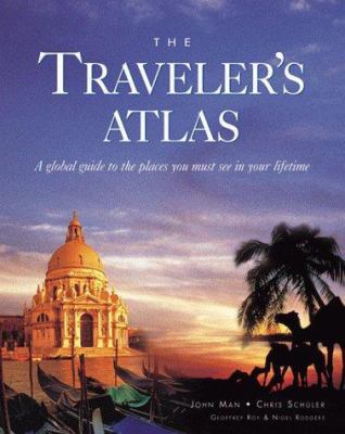 The Traveler's Atlas: A Global Guide to the Pla... 0764151215 Book Cover