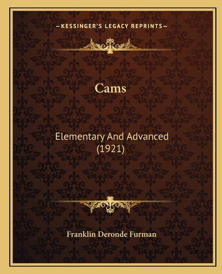 Cams: Elementary And Advanced (1921) 1164595563 Book Cover