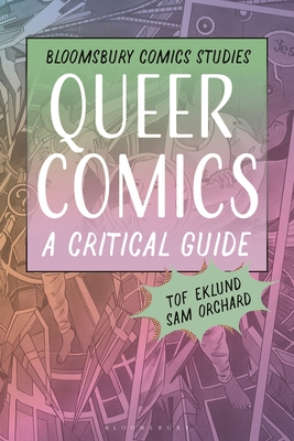 Queer Comics: A Critical Guide 1350477087 Book Cover