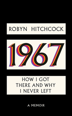 1967: How I Got There and Why I Never Left 1408720558 Book Cover