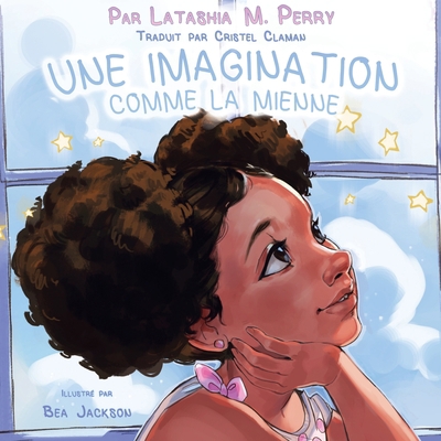 Une Imagination Comme La Mienne [French] 0999857894 Book Cover