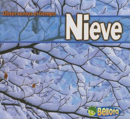 Nieve = Snow [Spanish] 1403486565 Book Cover