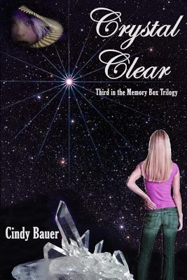 Crystal Clear - Third in the Memory Box Trilogy 1435751604 Book Cover