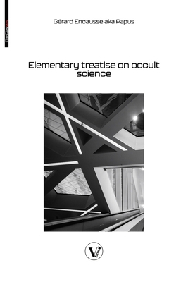 Elementary treatise on occult science: Understa... 2487364564 Book Cover