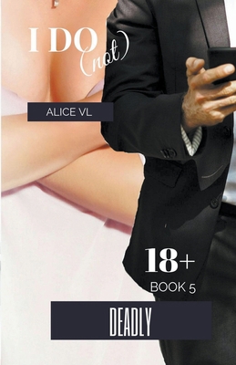 Deadly 1393590365 Book Cover