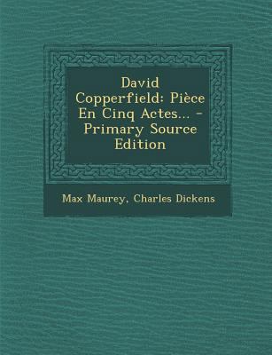 David Copperfield: Pi?ce En Cinq Actes... - Pri... [French] 129567694X Book Cover