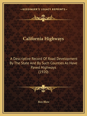 California Highways: A Descriptive Record Of Ro... 1165348535 Book Cover