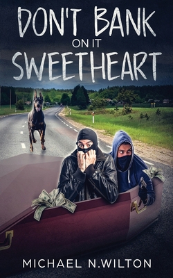 Don't Bank On It Sweetheart 4867474819 Book Cover