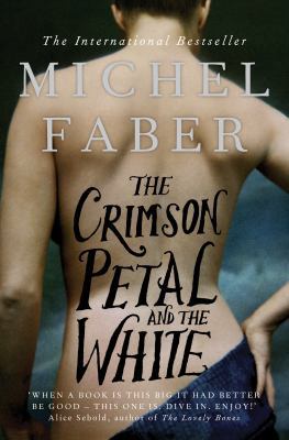 The Crimson Petal and the White 1847678939 Book Cover