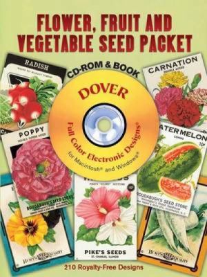 Flower, Fruit and Vegetable Seed Packet [With C... 0486997367 Book Cover