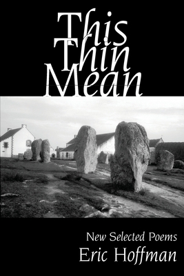 This Thin Mean: New Selected Poems 1949966259 Book Cover