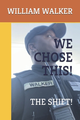 We Chose This!: The Shift! B08J5CSYQH Book Cover