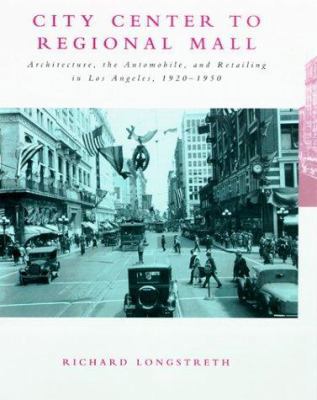 City Center to Regional Mall: Architecture, the... 0262621258 Book Cover