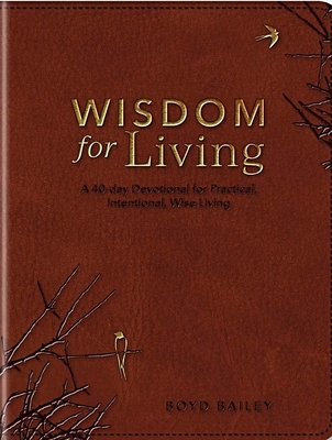 Wisdom for Living: A 40-Day Devotional for Prac... 1734048611 Book Cover