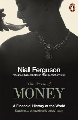 The Ascent of Money: A Financial History of the... 0718194004 Book Cover