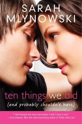 Ten Things We Did (and Probably Shouldn't Have) 0061701262 Book Cover