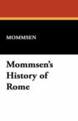 Mommsen's History of Rome 1434462323 Book Cover