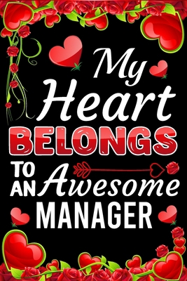 My Heart Belongs To An Awesome Manager: Valenti... B084B14TXH Book Cover