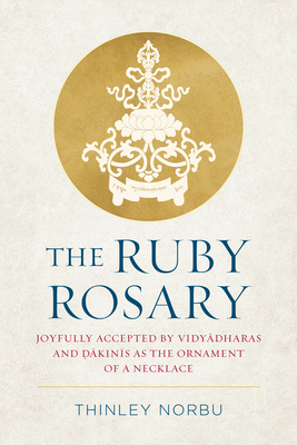The Ruby Rosary: Joyfully Accepted by Vidyadhar... 1559394579 Book Cover