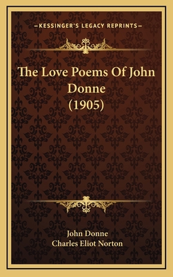 The Love Poems Of John Donne (1905) 1169087795 Book Cover