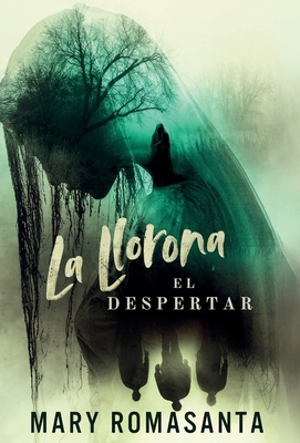 La Llorona: El Despertar [Spanish] 1964642078 Book Cover