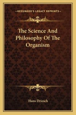 The Science And Philosophy Of The Organism 116297530X Book Cover