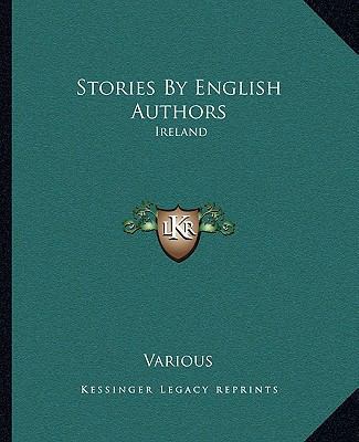 Stories by English Authors: Ireland 1162685735 Book Cover