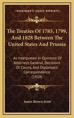 The Treaties of 1785, 1799, and 1828 Between th... 1165190109 Book Cover