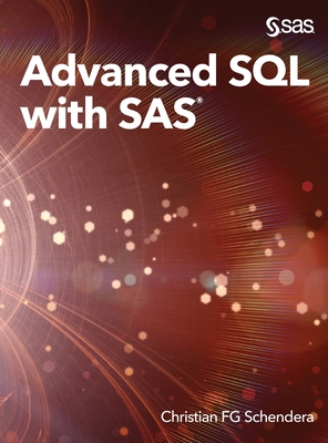 Advanced SQL with SAS 1955977909 Book Cover