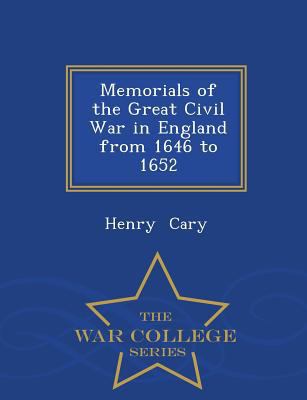 Memorials of the Great Civil War in England fro... 1297114388 Book Cover
