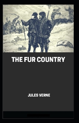 The Fur Country Annotated            Book Cover