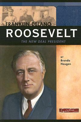 Franklin Delano Roosevelt: The New Deal President 075651794X Book Cover