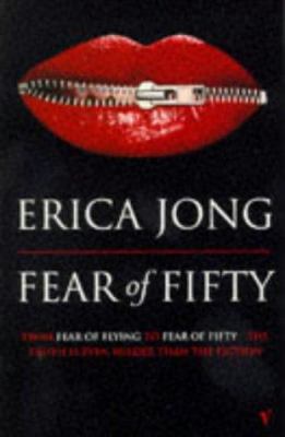 Fear of Fifty : A Mid-Life Memoir 0099576511 Book Cover