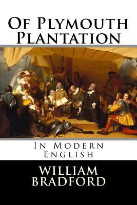 Of Plymouth Plantation: In Modern English 1720937567 Book Cover