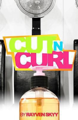 Cut N' Curl 1482049627 Book Cover