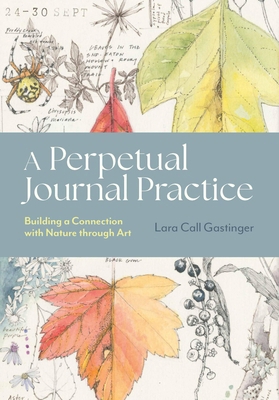A Perpetual Journal Practice: Building a Connec... 1643264907 Book Cover
