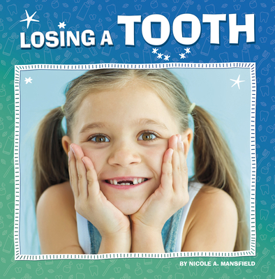 Losing a Tooth 0756571197 Book Cover