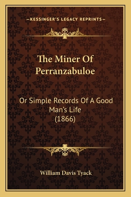 The Miner Of Perranzabuloe: Or Simple Records O... 1167195868 Book Cover