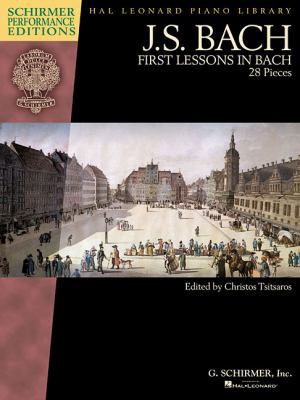 First Lessons in Bach: Schirmer Performance Edi... 1495007316 Book Cover