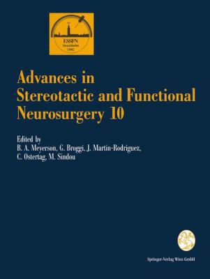 Advances in Stereotactic and Functional Neurosurgery 10: Proceedings of the 10th Meeting of the European Society for Stereotactic and Functional Neurosurgery Stockholm 1992 3709192994 Book Cover