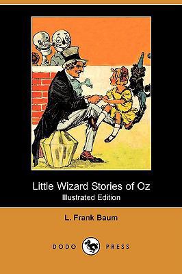 Little Wizard Stories of Oz (Illustrated Editio... 1409917037 Book Cover