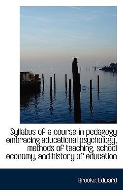 Syllabus of a Course in Pedagogy Embracing Educ... 1113474491 Book Cover