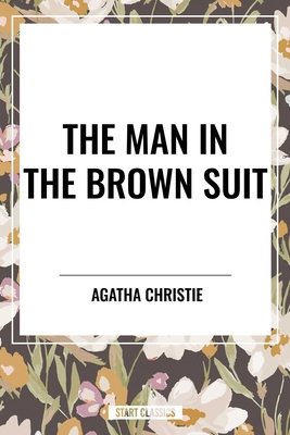 Man in the Brown Suit by Agatha Christie B0D4SR1TNB Book Cover