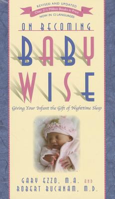 On Becoming Baby Wise: Giving Your Infant the G... 1932740139 Book Cover