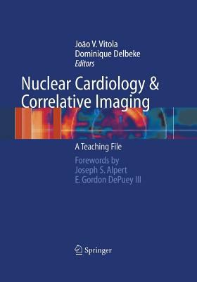 Nuclear Cardiology and Correlative Imaging: A T... 1461273927 Book Cover