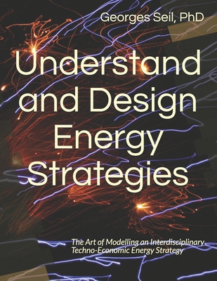 Understand and Design Energy Strategies: The Ar... B086PV24JM Book Cover